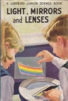 Image of Light Mirrors and Lenses  by F E Newing & Richard Bowood, click for further details ...